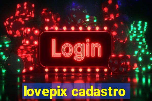 lovepix cadastro